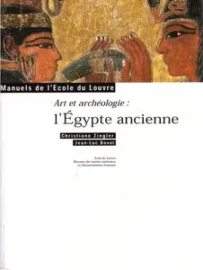 Christiane Ziegler, "Art et archéologie : L'Egypte ancienne"