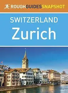 Zurich: Rough Guides Snapshot Switzerland