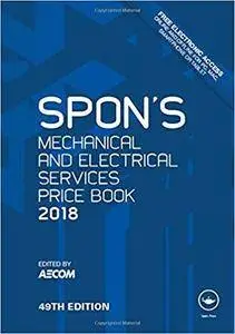 Spon's Mechanical and Electrical Services Price Book 2018 (Spon's Price Books)
