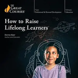 How to Raise Lifelong Learners
