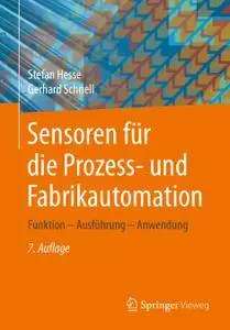 Sensoren für die Prozess- und Fabrikautomation: Funktion – Ausführung – Anwendung, 7. Auflage