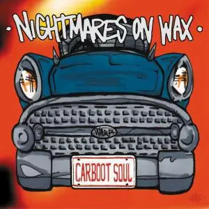 Nightmares On Wax - Carboot Soul (1999) [Reissue 2003]