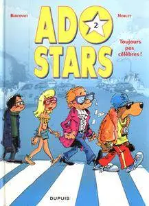Ado Stars - 02 - Toujours pas célèbres (REpost)