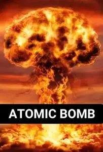 Atomic bomb: The Story of the Invention that Changed the World