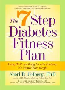 The 7 Step Diabetes Fitness Plan: Living Well and Being Fit with Diabetes, No Matter Your Weight (repost)