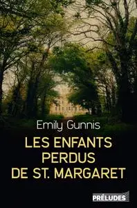 Emily Gunnis, "Les enfants perdus de St. Margaret"