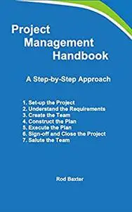 Project Management Handbook: A Step-by-Step Approach