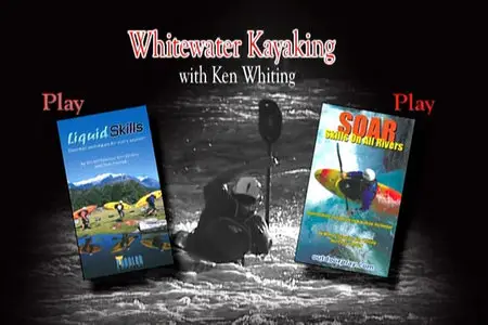 Whitewater Kayaking with Ken Whiting
