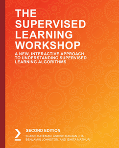 The Supervised Learning Workshop, 2nd Edition [Repost]