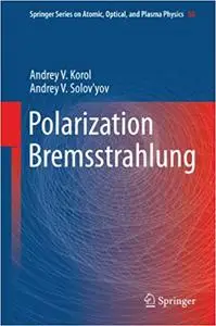 Polarization Bremsstrahlung