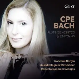 Nolwenn Bargin, Musikkollegium Winterthur & Roberto González Monjas - CPE Bach- Flute Concertos & Sinfonias (2019)