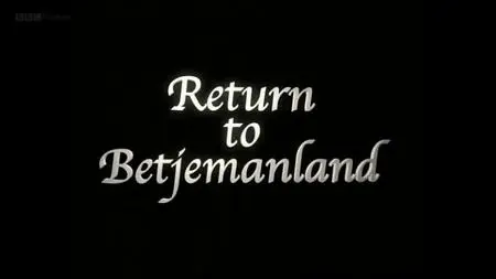 BBC - Return to Betjemanland (2014)