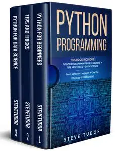 Python Programming: This Book Includes: Python Programming For Beginners + Tips And Tricks + Data Science Learn Computer Langua
