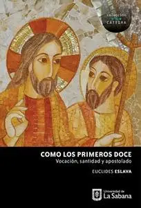 «Como los primeros Doce» by Euclides Eslava