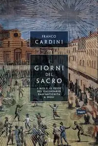 Franco Cardini - I giorni del sacro