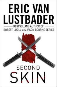 «Second Skin» by Eric Van Lustbader