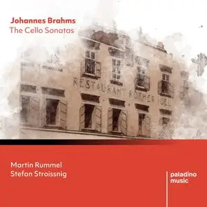 Martin Rummel & Stefan Stroissnig - Johannes Brahms: The Cello Sonatas (2024)