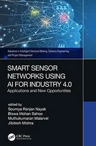 Smart Sensor Networks Using AI for Industry 4.0: Applications and New Opportunities