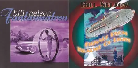 Bill Nelson - Fantasmatron (2011) + Signals From Realms Of Light (2011) {Sonoluxe} [combined re-up]