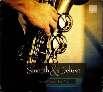 VA - Smooth & Deluxe Vol.1 [Deluxe Edition] (2009)