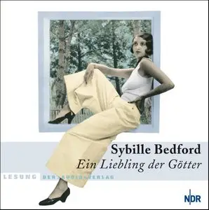 Sybille Bedford - Ein Liebling der Götter