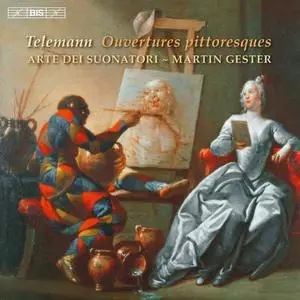 Martin Gester, Arte dei Suonatori - Georg Philipp Telemann: Ouvertures pittoresques (2013)
