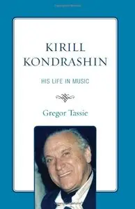 Kirill Kondrashin: His Life in Music (repost)