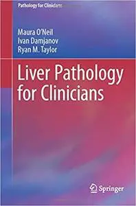 Liver Pathology for Clinicians
