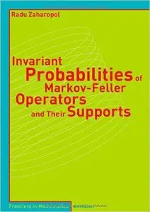 Invariant Probabilities of Markov-Feller Operators and Their Supports