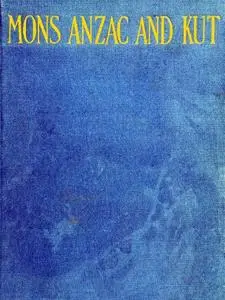 «Mons, Anzac and Kut» by Aubrey Herbert