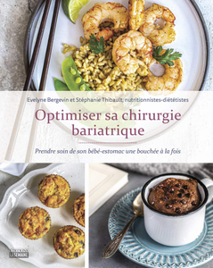 Evelyne Bergevin, Stephanie Thibault, "Optimiser sa chirurgie bariatrique