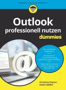 Christine Peyton, Andre Möller - Outlook professionell nutzen für Dummies