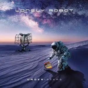 Lonely Robot - Under Stars (Bonus Tracks Edition) (2019)