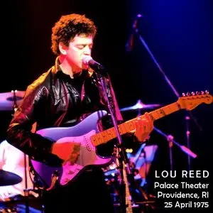 Lou Reed - Palace Theater, Providence, RI - April 25th 1975 - The Dan Lampinski Tapes Vol. 51 (EX AUD)