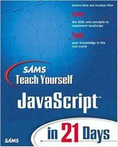 Sams Teach Yourself JavaScript in 21 Days [repost]