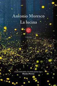 Antonio Moresco - La lucina