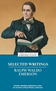 «Selected Writings» by Ralph Waldo Emerson
