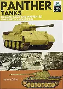 Panther Tanks: Germany Army and Waffen SS, Normandy Campaign 1944