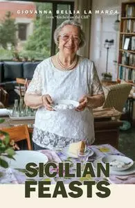 Sicilian Feasts: Authentic Home Cooking from Sicily (The Hippocrene Cookbook Library), Illustrated Edition