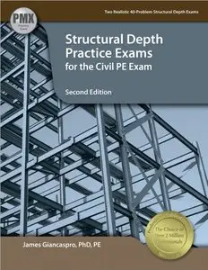 Structural Depth Practice Exams for the Civil PE Exam, Second Edition