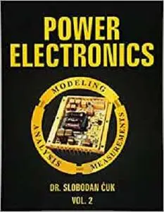 Power Electronics: Modeling, Analysis and Measurements: NEW