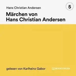«Märchen von Hans Christian Andersen - Band 5» by Hans Christian Andersen