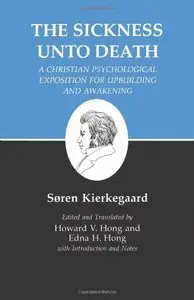 Kierkegaard's Writings, XIX: Sickness Unto Death: A Christian Psychological Exposition for Upbuilding and Awakening (Repost)