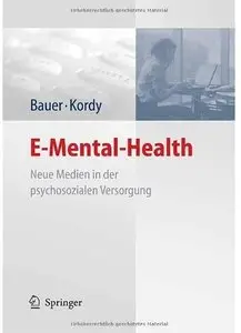 E-Mental-Health: Neue Medien in der psychosozialen Versorgung