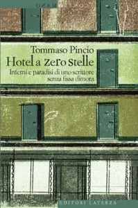 Tommaso Pincio - Hotel a zero stelle (repost)