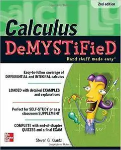 Steven Krantz - Calculus DeMYSTiFieD, Second Edition [Repost]