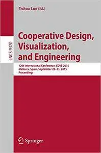 Cooperative Design, Visualization, and Engineering