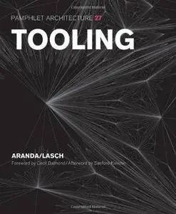 Tooling (Pamphlet Architecture 27) (Repost)