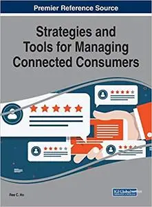 Strategies and Tools for Managing Connected Consumers