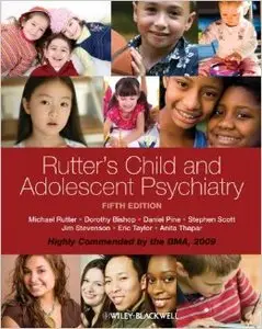 Rutter's Child and Adolescent Psychiatry (5th edition)